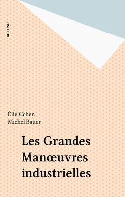 Les grandes manoeuvres industrielles - Collection 