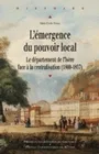 L'Emergence du pouvoir local, Le département de l'Isère face à la centralisation (1800-1837)