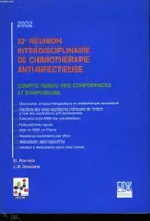 22e reunion interdiscipl. de chimiotherapie anti-infectieuse, compte rendu des conférences et symposiums, 2002