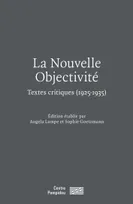 La nouvelle objectivité, Textes critiques (1925-1935)