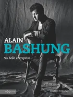 Alain Bashung / sa belle entreprise