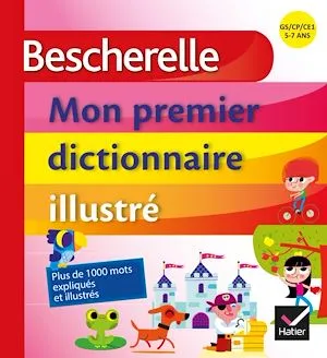Bescherelle - Mon premier dictionnaire illustré
