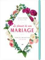 Le planner de mon mariage - Pour une organisation sur-mesure, par Nathalie Bernard, la créatrice du blog La Mariée en Colère