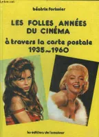 Trésors de la bande dessinée., 1981-1982, Les folles années du cinéma à travers la carte postale 1935-1960