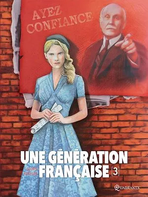Une génération française T03, Ayez confiance !