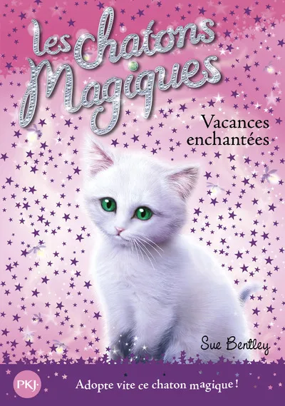 10, Les chatons magiques - numéro 10 Vacances enchantées Sue Bentley