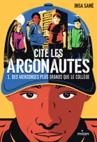 1, Cité Les Argonautes, Tome 01, Des mensonges plus grands que le collège