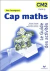 Cap maths CM2, Guide des activités, édition 2004
