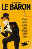 Le Baron., 2, Le baron tome 2 une corde pour le baron le baron cambriole le baron bouquine l'ombre du baron la baron passe la manche la baron riposte le baron voyage
