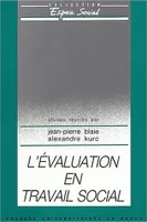 L'Evaluation en travail social, actes du Colloque national ... Nancy, 8-9-10 octobre 1986