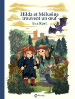 Hilda et Mélusine trouvent un oeuf