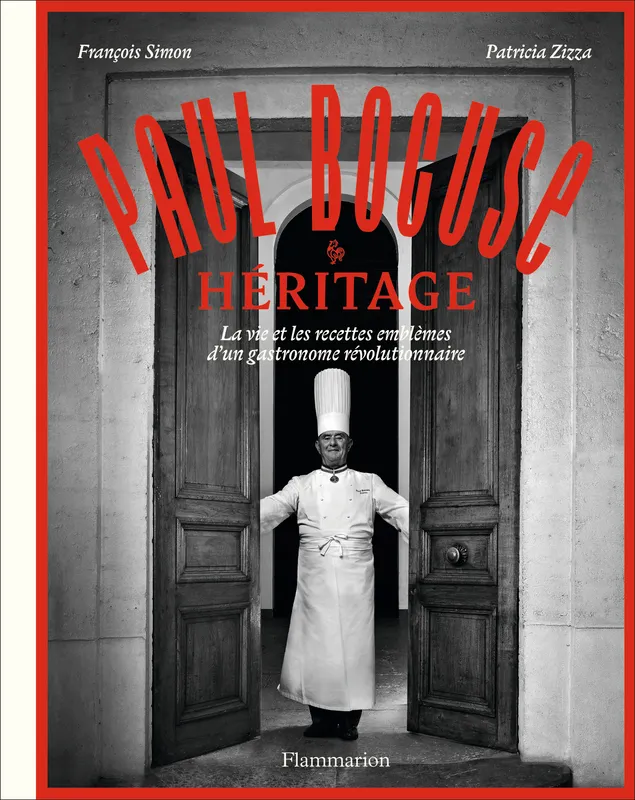 Livres Loisirs Gastronomie Cuisine Paul Bocuse, héritage, La vie et les recettes emblèmes d'un gastronome révolutionnaire François Simon, Patricia Zizza