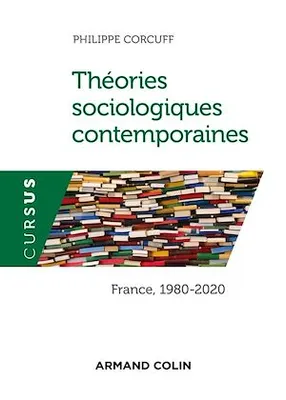 Théories sociologiques contemporaines, France, 1980-2020