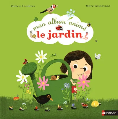 Livres Jeunesse Les tout-petits Tout-carton et imagier Le jardin Valérie Guidoux, Marc Boutavant