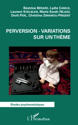 Perversion - Variations sur un thème, Variations sur un thème