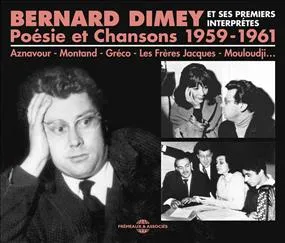 BERNARD DIMEY ET SES PREMIERS INTERPRETES - POESIE ET CHANSONS 1959-1961 2 CD