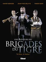 Une aventure des Brigades du Tigre, 1, Les Brigades du Tigre - Tome 01, Ni Dieu, ni Maître