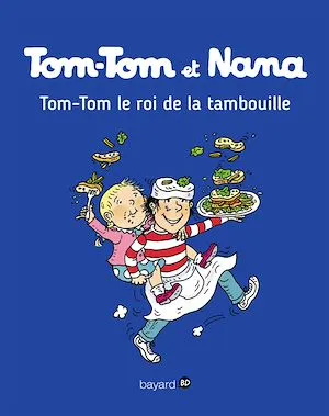 Tom-Tom et Nana, Tome 03, Tom-Tom et le roi de la tambouille