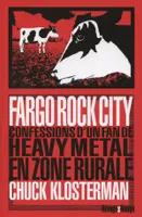 Fargo Rock City, Heavy metal en zone rural