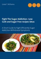 Fight the sugar addiction, Low carb and sugar-free recipes ideas