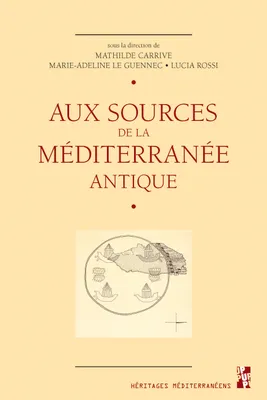 Aux sources de la Méditerranée antique, Les sciences de l'antiquité entre renouvellements documentaires et questionnements méthodologiques