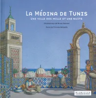 La médina de Tunis, Une ville des Mille et Une Nuits