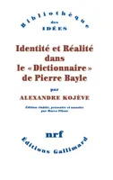 Identité et Réalité dans le «Dictionnaire» de Pierre Bayle