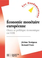 Economie monétaire européenne - Livre de l'élève - Edition 2002, chocs et politique économique en UEM