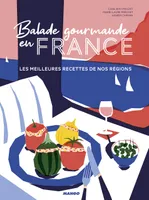 Balade gourmande en France, Les meilleures recettes de nos régions