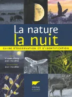 La Nature la nuit, Guide d'observation et d'identification