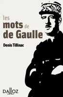 Les mots de de Gaulle - 1re ed.