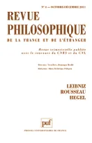 Revue philosophique 2011 tome 136 - n° 4, Leibniz, Rousseau, Hegel