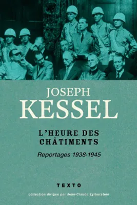 Reportages, L'heure des châtiments, Reportages 1938-1945