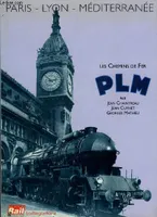 Les Chemins de fer PLM. Paris - Lyon - Méditerranée.