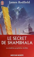 Le secret de Shambhala, La onzième prophétie révélée