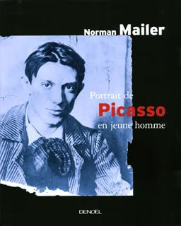 Livres Arts Beaux-Arts Histoire de l'art Portrait de Picasso en jeune homme Norman Mailer