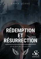 Célestine Spin-off, Rédemption et résurrection