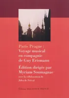Paris Prague, Voyage musical en compagnie de guy erismann