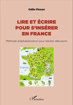Lire et écrire pour s'insérer en France, Méthode d'alphabétisation pour adultes débutants
