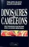 Dinosaures & caméléons, neuf paradoxes pour réussir dans un monde imprévisible