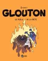6, Glouton, Tome 06, Le Poêle de la bête