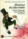 Histoires du labyrinthe, contes et légendes de la Presqu'île de Crozon, contes et légendes de la presqu'île de Crozon