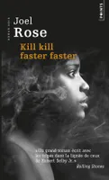 Kill kill faster faster, roman