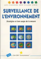 Surveillance de l'environnement : StratÃ©gies et bon usage de la mesure, stratégies et bon usage de la mesure