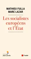Les socialistes européens et l'État, XXe-XXIe siècle, Une histoire transnationale et comparée