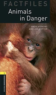 Oxford Bookworms Library Factfiles: Level 1:. Animals In Danger + MP3 Pack