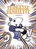 3, Princesse Henriette, Tome 03, Ratponce