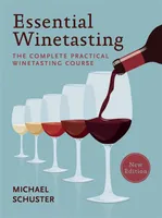 Essential Winetasting (Anglais)
, The Complete Practical Winetasting Course