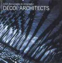 Decoi Architectes, from autoplastic to alloplastic