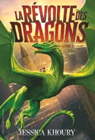 La Révolte des dragons, Livre 2